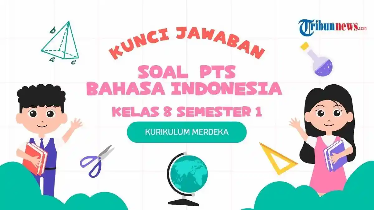 30 Soal PTS Bahasa Indonesia kelas 8 Semester 1 Kurikulum Merdeka